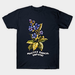 Practice Radical Empathy T-Shirt